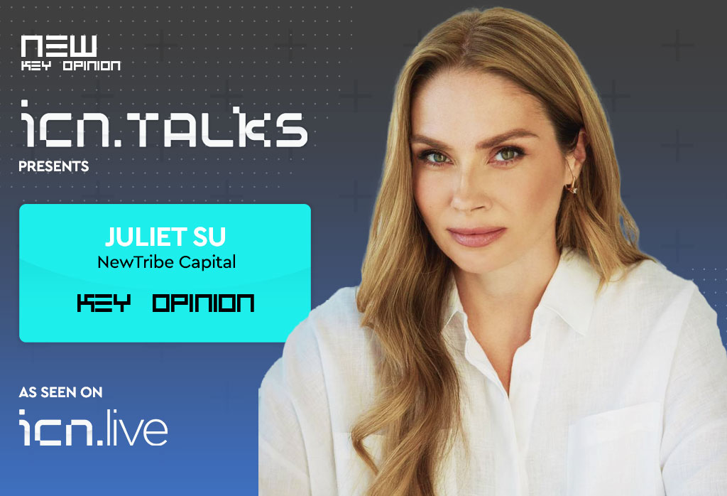 ICN.live Key Opinion with Juliet Su